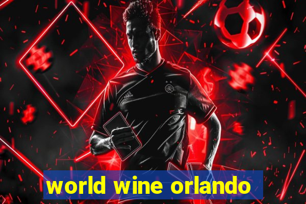 world wine orlando